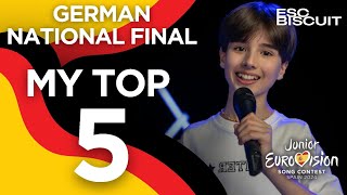 Junior Eurovision: German National Final🇩🇪 MY TOP 5