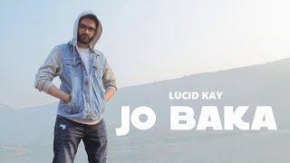 Lucid Kay - Jo Baka (Official Music Video) | New Gujarati Rap 2022