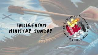 Indigenous Ministry Sunday - 2022