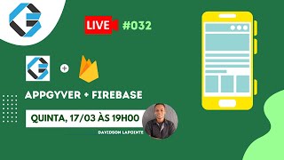 Live 032 - Como Criar Aplicativo  com AppGyver + Firebase