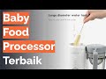 🌵 6 Baby Food Processor Terbaik