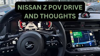 Nissan Z POV drive \u0026 initial thoughts after purchasing