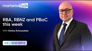 Week Ahead: RBA, RBNZ and PBoC are in the spotlight - Markets Talk with Darius Anucauskas Ep. 6