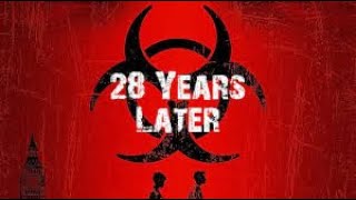 28 Years Later Official Trailer