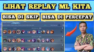 CARA MELIHAT REPLAY PERTANDINGAN KITA DI MOBILE LEGENDS