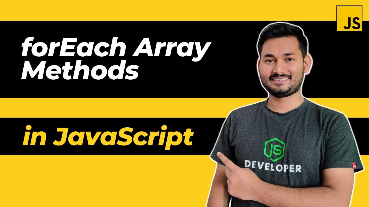 ForEach Array Method In JavaScript | The Complete JavaScript Course ...