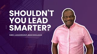 Shouldn't You Lead Smarter 2.0 - Smart Leader Live