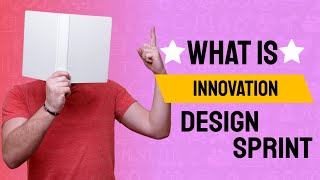 What is Innovation Design Sprint