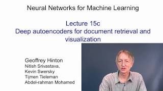 Lecture 15.3 — Deep autoencoders for document retrieval — [ Deep Learning | Geoffrey Hinton | UofT ]