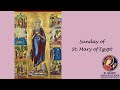 Hours & Divine Liturgy for Sunday of St. Mary of Egypt with Chrismations - April 2, 2023