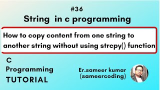 how to copy content in string without using strcpy() function in c.
