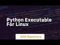 python executable for linux