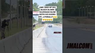 2000 hp blower Silverado blew both his doors off….literally