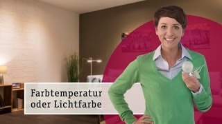 Farbtemperatur oder Lichtfarbe - Die richtige Auswahl von Kelvin