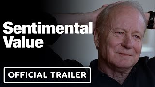 Sentimental Value - Official Trailer #2 (2025) Renate Reinsve, Stellan Skarsgard, Elle Fanning