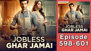 Jobless Ghar Jamai New Episode 598-601 ✨ !! Jobless Ghar Jamai  Episode 598, 599, 600, 601!! #kukufm