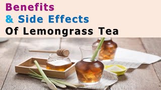 Benefits and Side Effects Of Lemongrass Tea | Lemongrass Tea