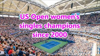 US Open women's singles champions - US open ladies tennis championship winners list since 2000