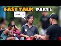 FAST TALK PART 2