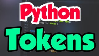 TOKENS IN PYTHON - 1 | PYTHON | TOKENS | PROGRAMMING LANGUAGE