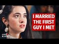 I MARRIED THE FIRST GUY I MET | @LoveBuster_