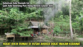 Misterius❗Bapak Ini Nekad Bangun Rumah Bambu Di Hutan Angker Dekat Makam Keramat