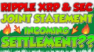 🚀🚨 SEC AND RIPPLE XRP RELEASE JOINT STATEMENT POSSIBLE SETTLEMENT SOON!!!!