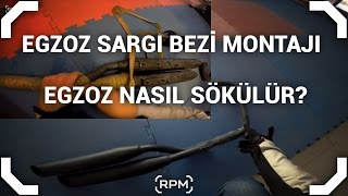 Egzoz Sargı Bezi Uygulaması - Egzoz Nasıl Sökülür? [RPM]