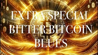 Extra Special Bitter Bitcoin Blues - Original Song by Judge Timbers