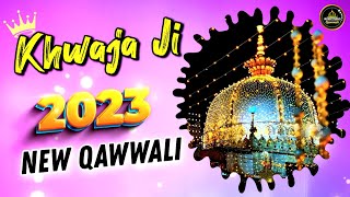 Khwaja Ji ❤ 2023 New Qawwali 👑 Khwaja Garib Nawaz ki Kavvali 2023 ❤ KGN Dj New Kavvali 2023