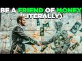 BECOME MONEY'S BFF AND UNLOCK ENDLESS FINANCIAL FLOW! | NEVILLE GODDARD | LAW OF ASSUMPTION