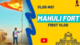 Mahuli fort vlog