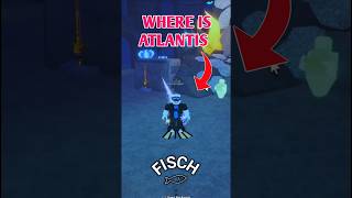 Where Is Atlantis In Fisch Roblox | Atlantis Location