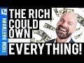 In 33 Years The Rich Will Own All the Wealth in America!