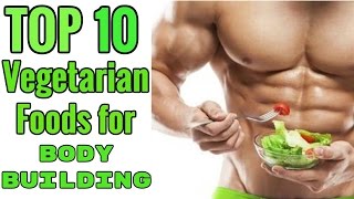 10 vegetarian or shakahari foods , protein for bodybuilding, Hindi, India