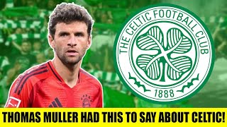 Thomas Muller Had THIS To Say About Celtic Ahead Of Champions League Clash…