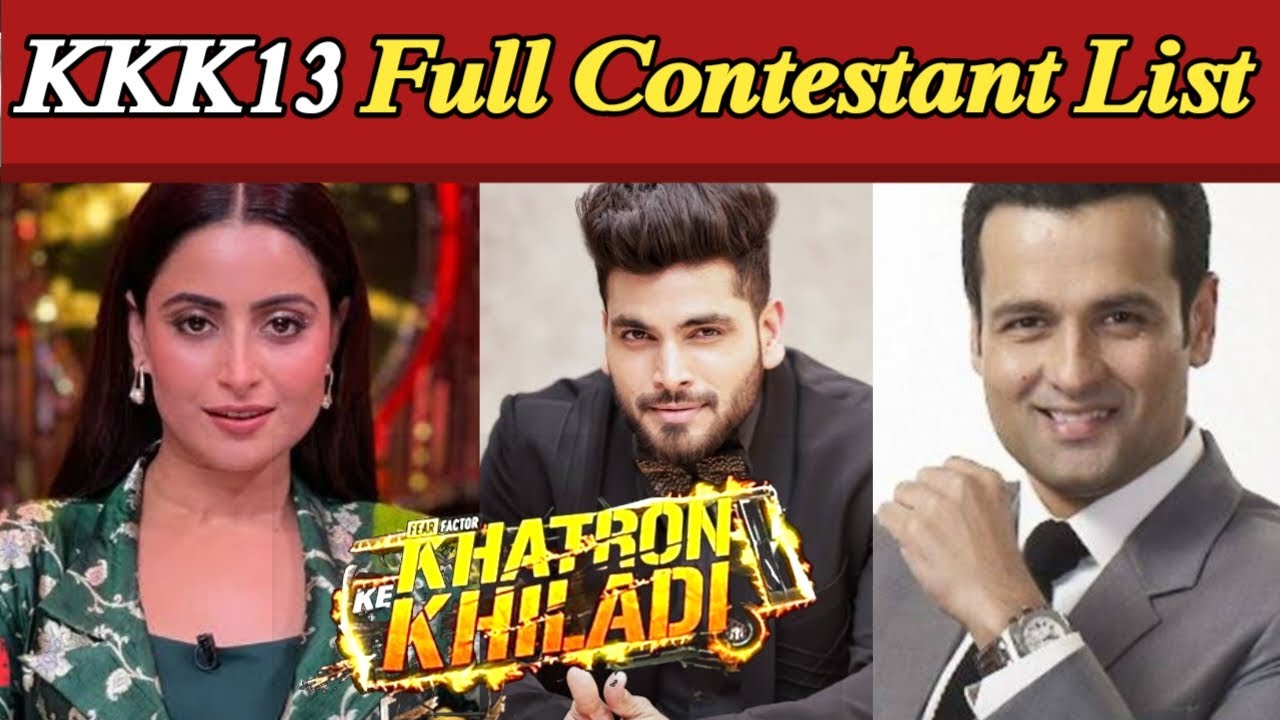 Khatron Ke Khiladi 13 CONFIRM Contestants | FULL LIST | KKK13 Final ...