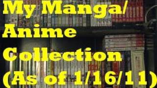 My Manga/Anime Collection (As of 1/16/2011)