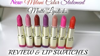 NEW Milani Color Statement MATTE Lipsticks Review \u0026 Lip Swatches