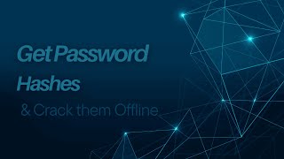 Obtaining Password Hashes and Cracking them Offline with Hashcat