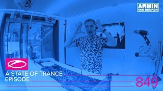A State of Trance Episode 849 (#ASOT849)