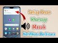 Cara Membuat Notifikasi Berbicara Ketika Pesan Whatsapp Masuk