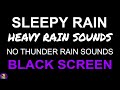Sleep with Heavy Rain For Insomnia Relief, BLACK SCREEN Rain NO THUNDER For Sleeping by Still Point