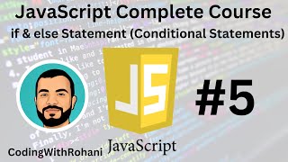 JavaScript Complete Course|| #5 if & else Statement|| CodingWithRohani