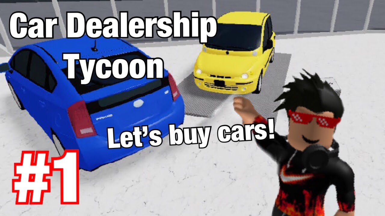 Roblox Car Dealership Tycoon Part 1 - YouTube