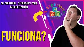 ALFABETINHO - Atividades para Alfabetização FUNCIONA? É BOM? VALE A PENA?