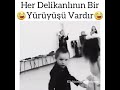 her delikanlının bir yürüyüşü vardır