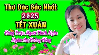 Những Bài Thơ Đặc Sắc  TẾT XUÂN - Ngâm Thơ ngọt ngào Hoàng Hồng