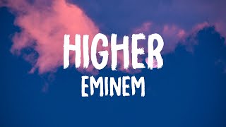 Eminem - Higher (Lyrics)