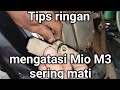 cara mengatasi Mio M3 sering mati mendadak | penyebab Mio M3 mati saat di gas